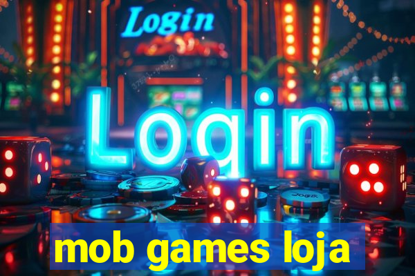 mob games loja